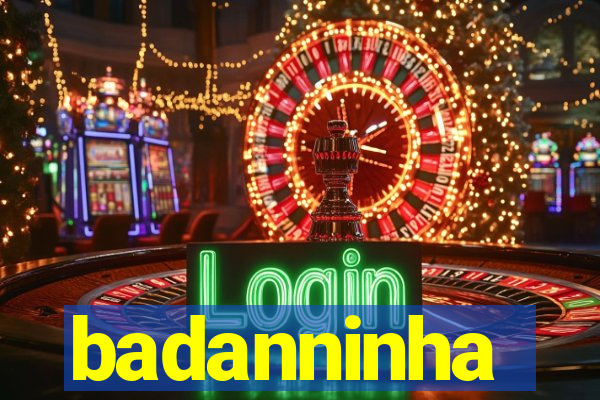 badanninha
