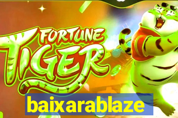 baixarablaze