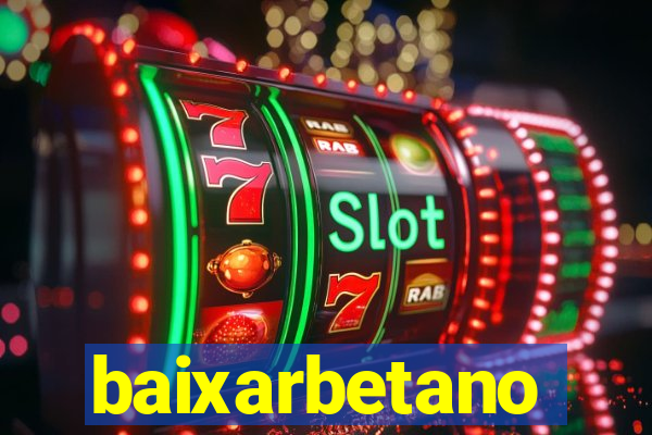 baixarbetano