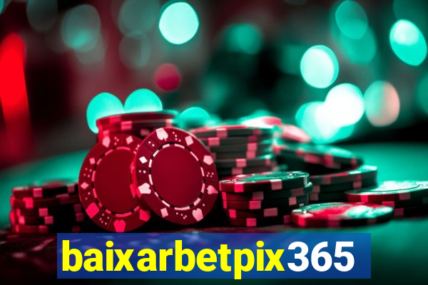 baixarbetpix365