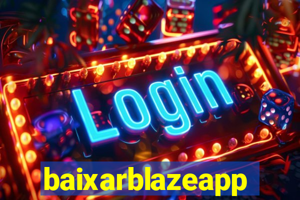 baixarblazeapp