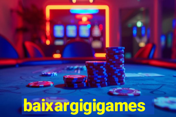 baixargigigames