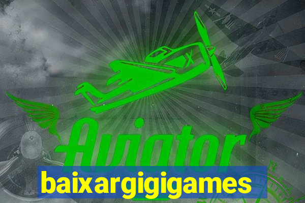 baixargigigames