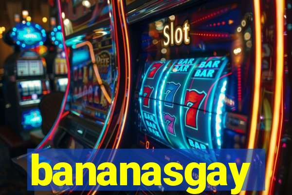bananasgay