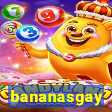 bananasgay