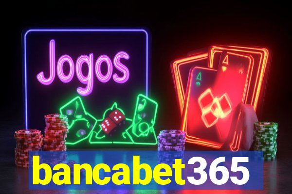 bancabet365