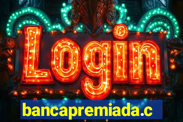 bancapremiada.com