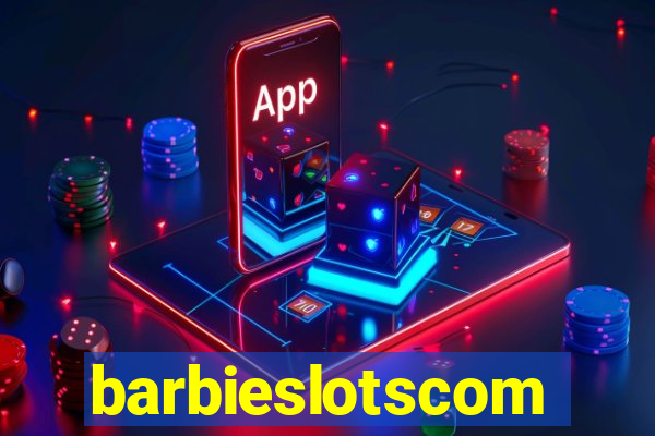 barbieslotscom