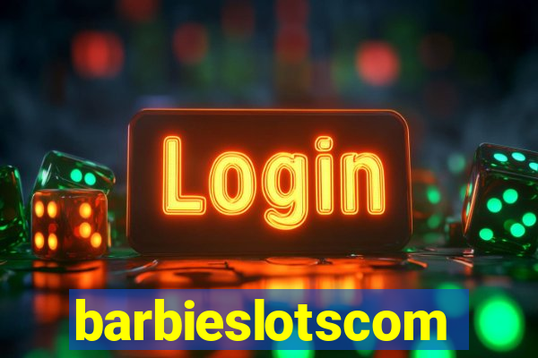 barbieslotscom