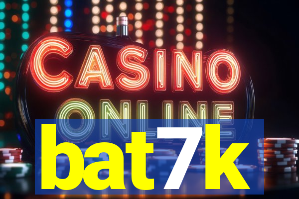 bat7k