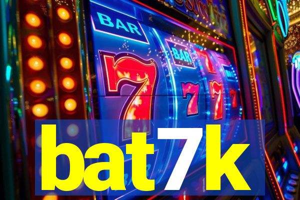 bat7k