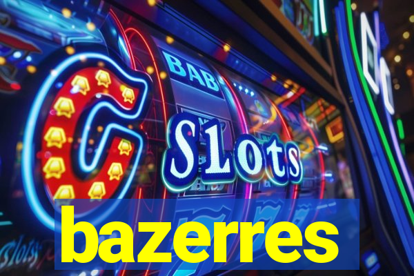 bazerres