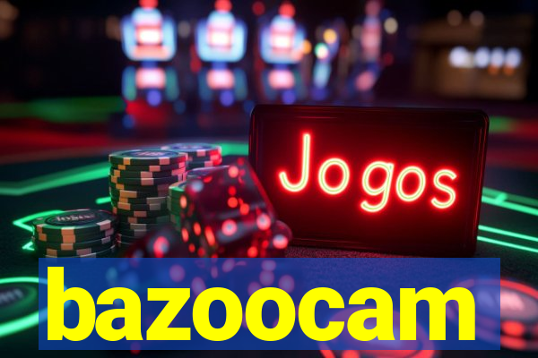 bazoocam