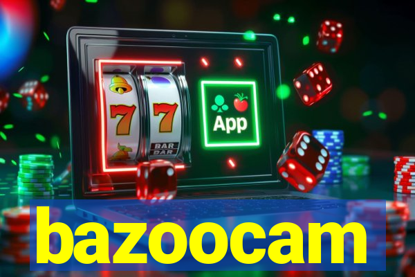 bazoocam
