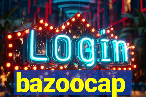 bazoocap