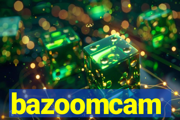 bazoomcam