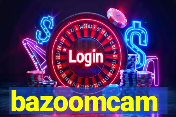 bazoomcam