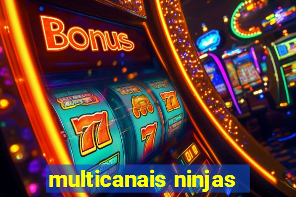 multicanais ninjas