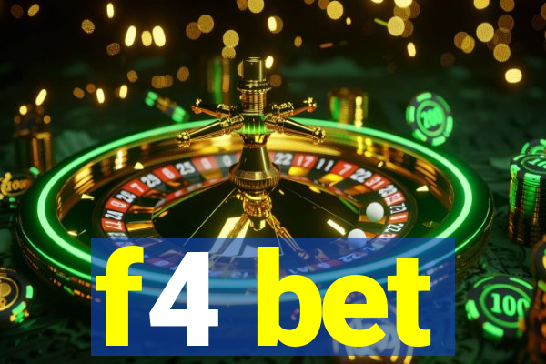 f4 bet