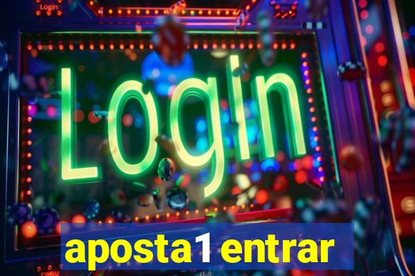 aposta1 entrar