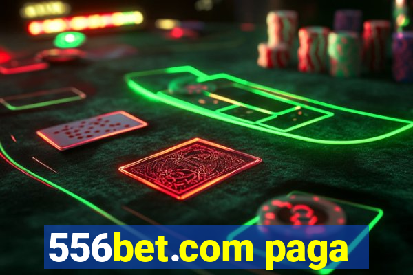 556bet.com paga