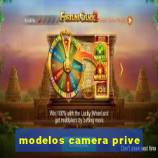 modelos camera prive