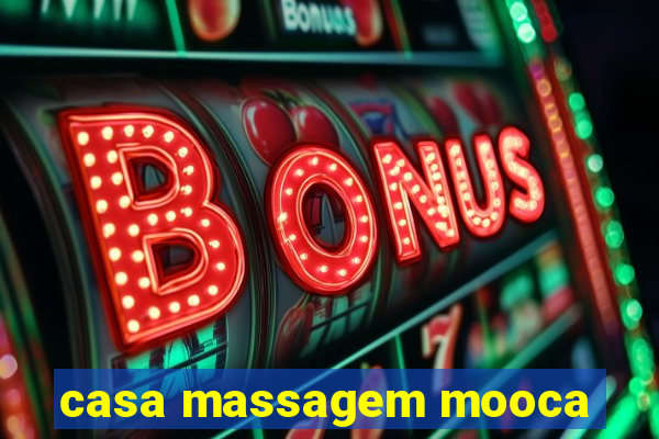 casa massagem mooca