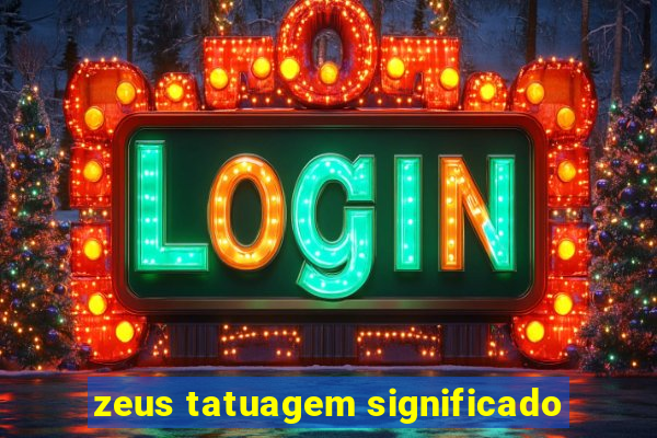 zeus tatuagem significado