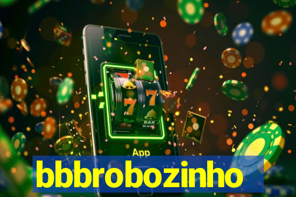 bbbrobozinho