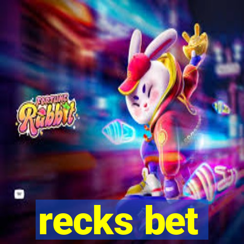 recks bet