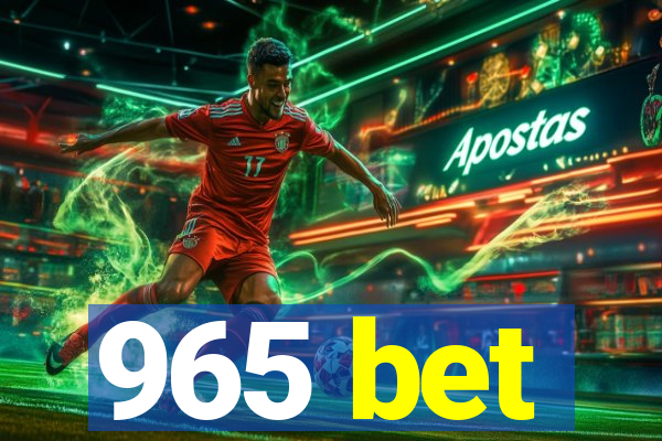 965 bet