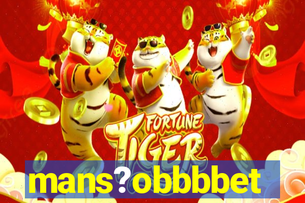 mans?obbbbet