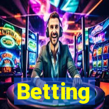 Betting