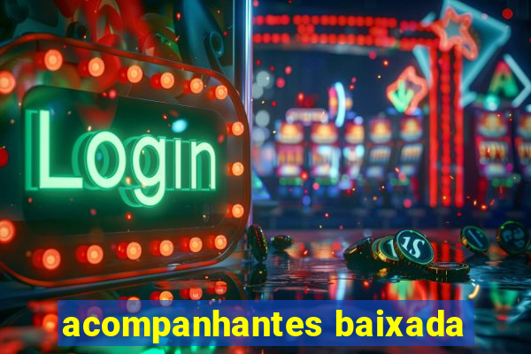 acompanhantes baixada