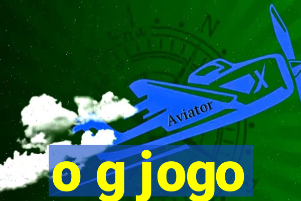o g jogo