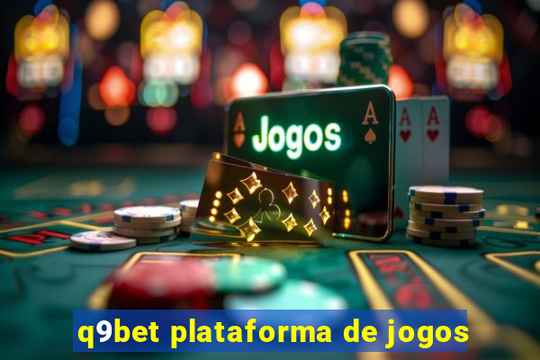 q9bet plataforma de jogos