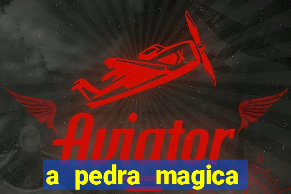 a pedra magica filme completo dublado gratis