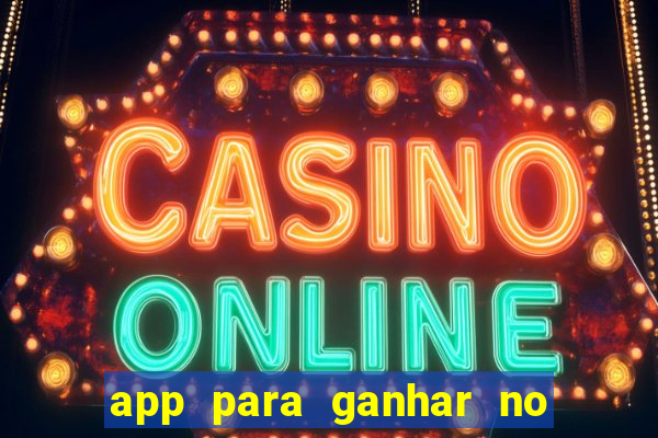 app para ganhar no jogo do tigre
