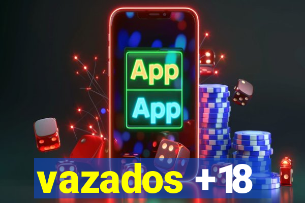 vazados +18