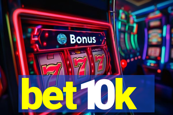 bet10k