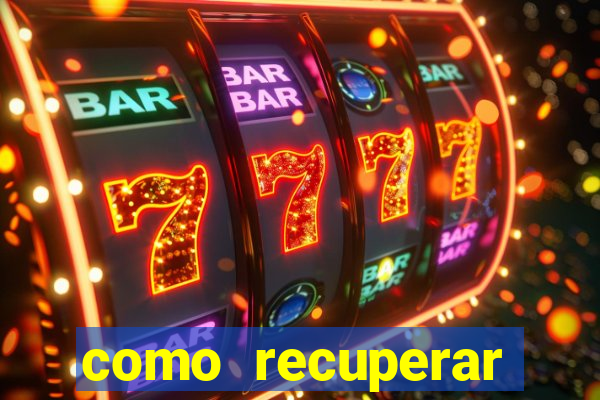 como recuperar conta betano