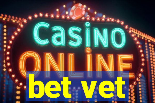 bet vet