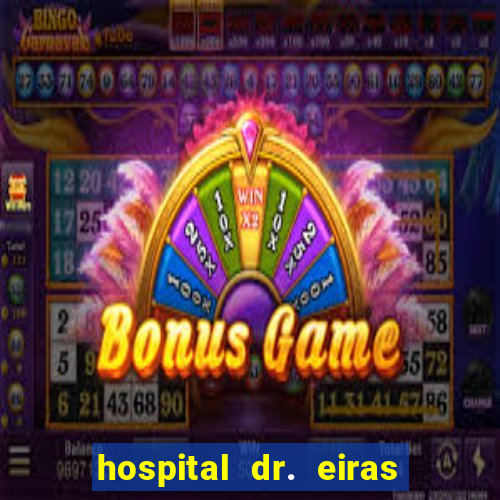 hospital dr. eiras em botafogo