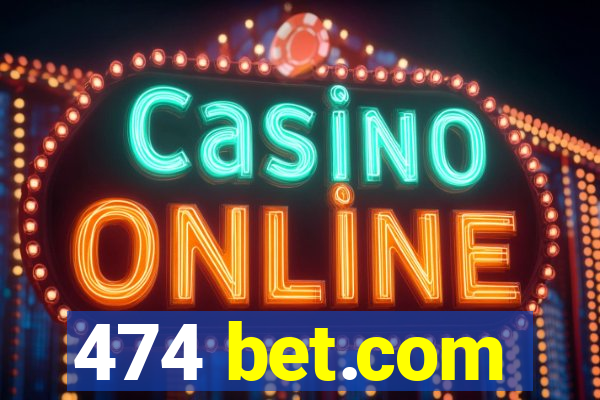 474 bet.com