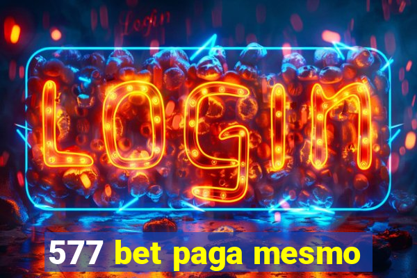 577 bet paga mesmo