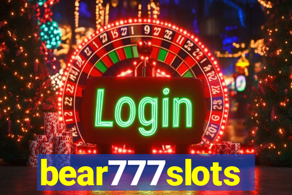 bear777slots
