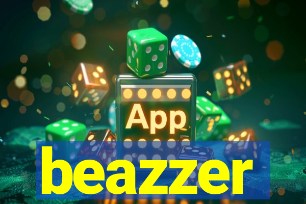 beazzer