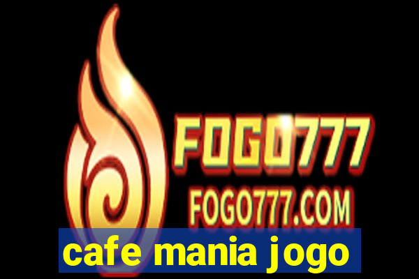 cafe mania jogo
