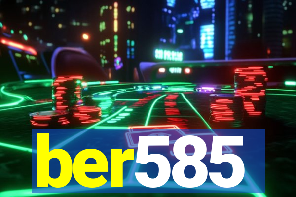 ber585