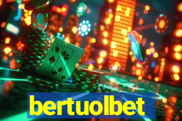 bertuolbet